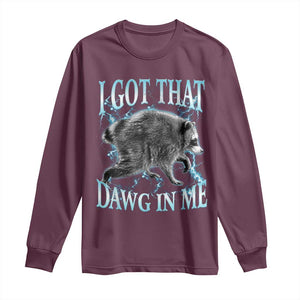 Funny Jimothy The Raccoon Long Sleeve Shirt I Got That Dawg In Me Bootleg Art