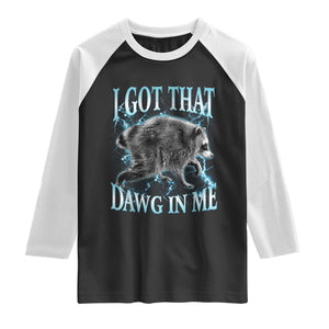 Funny Jimothy The Raccoon Raglan Shirt I Got That Dawg In Me Bootleg Art