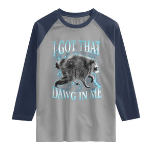 Funny Jimothy The Raccoon Raglan Shirt I Got That Dawg In Me Bootleg Art
