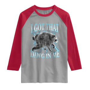 Funny Jimothy The Raccoon Raglan Shirt I Got That Dawg In Me Bootleg Art