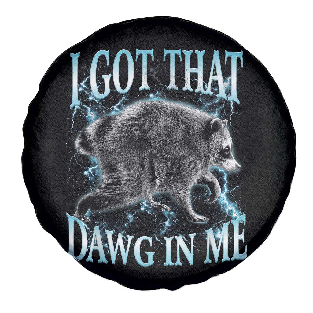 Funny Jimothy The Raccoon Spare Tire Cover I Got That Dawg In Me Bootleg Art