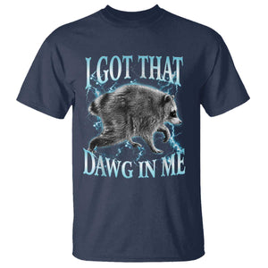 Funny Jimothy The Raccoon T Shirt I Got That Dawg In Me Bootleg Art