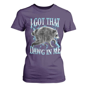 Funny Jimothy The Raccoon T Shirt For Women I Got That Dawg In Me Bootleg Art