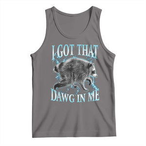 Funny Jimothy The Raccoon Tank Top I Got That Dawg In Me Bootleg Art