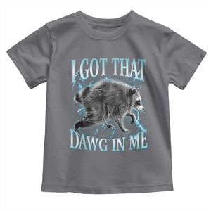 Funny Jimothy The Raccoon Toddler T Shirt I Got That Dawg In Me Bootleg Art