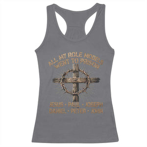 All My Role Models Went To Prison Jesus Racerback Tank Top Funny Christian Paul Joseph Daniel Peter John