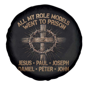 All My Role Models Went To Prison Jesus Spare Tire Cover Funny Christian Paul Joseph Daniel Peter John