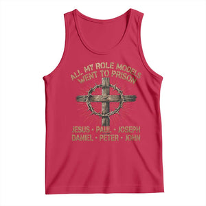 All My Role Models Went To Prison Jesus Tank Top Funny Christian Paul Joseph Daniel Peter John