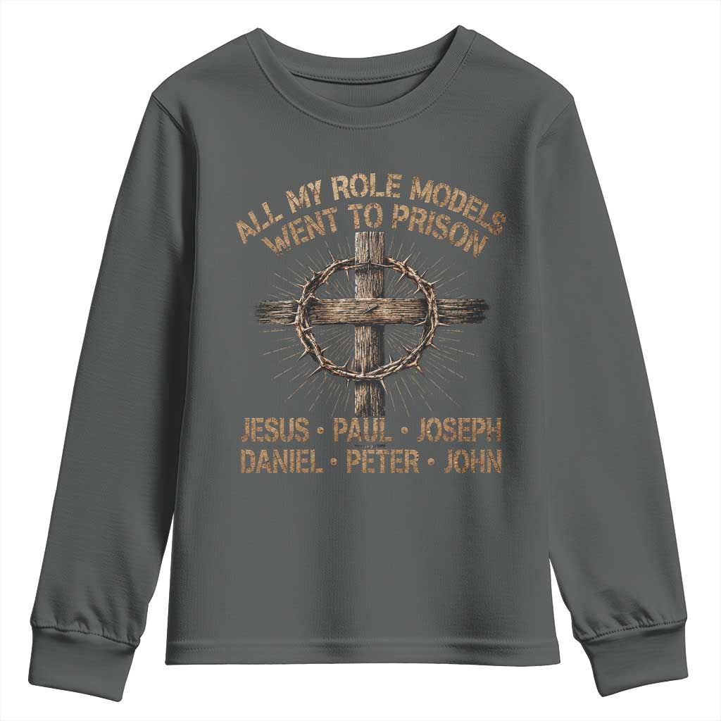 All My Role Models Went To Prison Jesus Youth Sweatshirt Funny Christian Paul Joseph Daniel Peter John