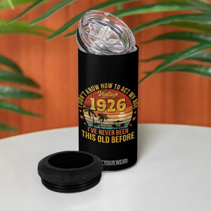 100th Birthday Vintage 1926 4 in 1 Can Cooler Tumbler I Dont Know How To Act My Age Ive Never Been This Old Before