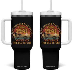 85th Birthday Vintage 1941 Tumbler With Handle I Dont Know How To Act My Age Ive Never Been This Old Before