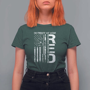 RED Friday T Shirt For Women On Friday We Wear Red Vintage American Flag Military Gun TS11 Dark Forest Green Print Your Wear