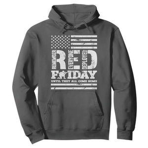RED Friday Hoodie Remember Everyone Deployed Until They All Come Home Military USA Flag TS11 Dark Heather Print Your Wear