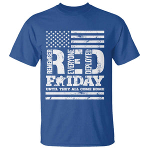 RED Friday T Shirt Remember Everyone Deployed Until They All Come Home Military USA Flag TS11 Royal Blue Print Your Wear