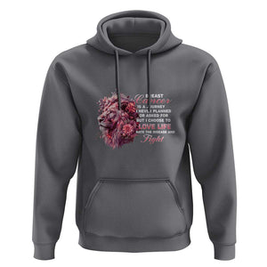Breast Cancer Awareness Hoodie Breast Cancer Is A Journey I Never Planned Or Asked For But I Choose To Love Life Floral Lion TS11 Charcoal Print Your Wear