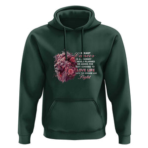 Breast Cancer Awareness Hoodie Breast Cancer Is A Journey I Never Planned Or Asked For But I Choose To Love Life Floral Lion TS11 Dark Forest Green Print Your Wear