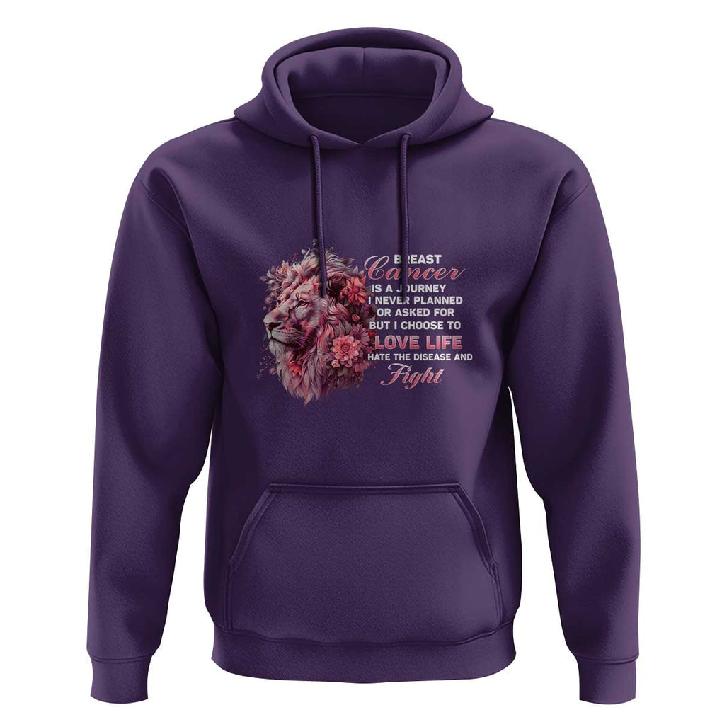 Breast Cancer Awareness Hoodie Breast Cancer Is A Journey I Never Planned Or Asked For But I Choose To Love Life Floral Lion TS11 Purple Print Your Wear