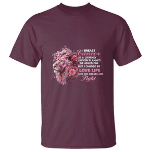Breast Cancer Awareness T Shirt Breast Cancer Is A Journey I Never Planned Or Asked For But I Choose To Love Life Floral Lion TS11 Maroon Print Your Wear
