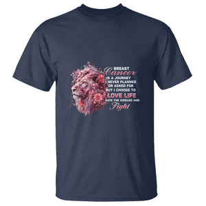 Breast Cancer Awareness T Shirt Breast Cancer Is A Journey I Never Planned Or Asked For But I Choose To Love Life Floral Lion TS11 Navy Print Your Wear