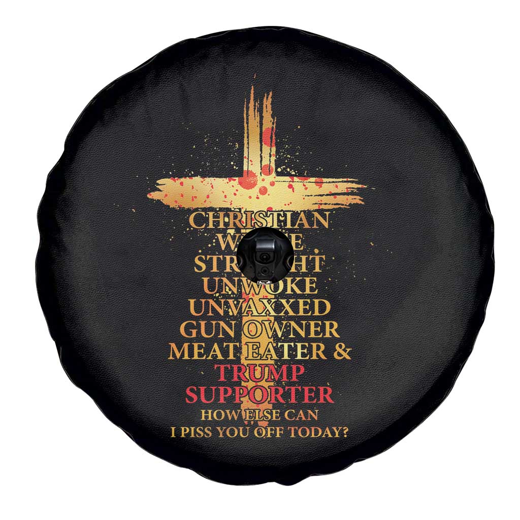 Trump Supporter Spare Tire Cover Christian White Straight Unwoke Unvaxxed How Else Can I Piss You Off Today TS11 Print Your Wear