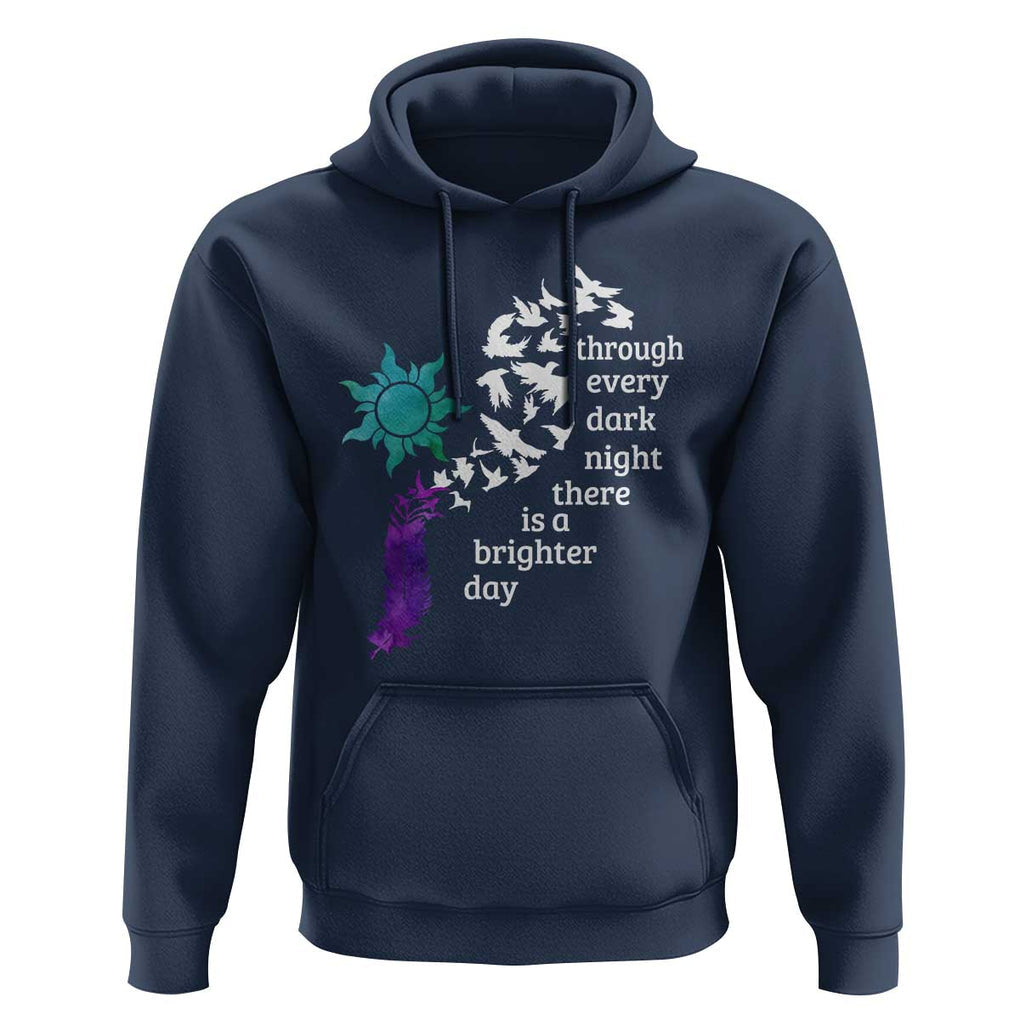 Suicide Prevention Awareness Hoodie Through Every Dark Night There Is A Brighter Day Semicolon Sun Feathers TS11 Navy Print Your Wear