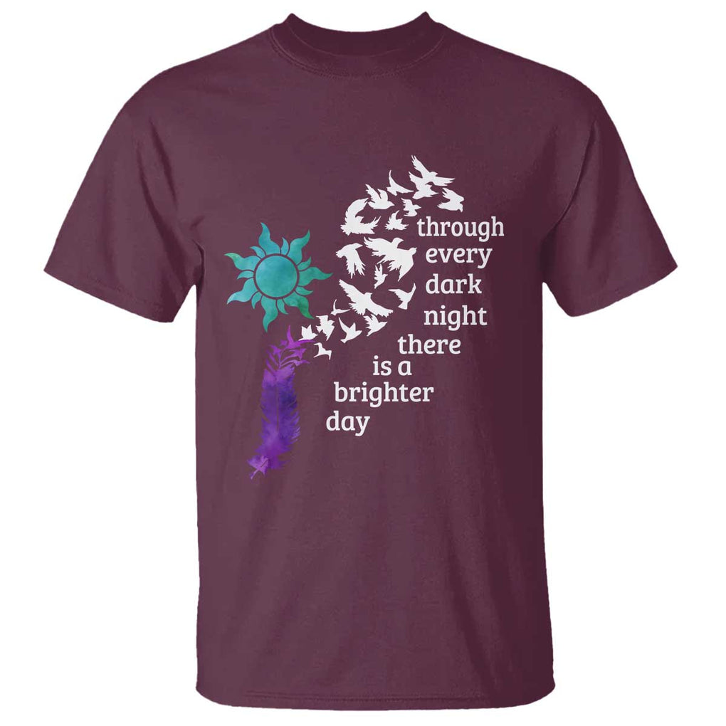 Suicide Prevention Awareness T Shirt Through Every Dark Night There Is A Brighter Day Semicolon Sun Feathers TS11 Maroon Print Your Wear