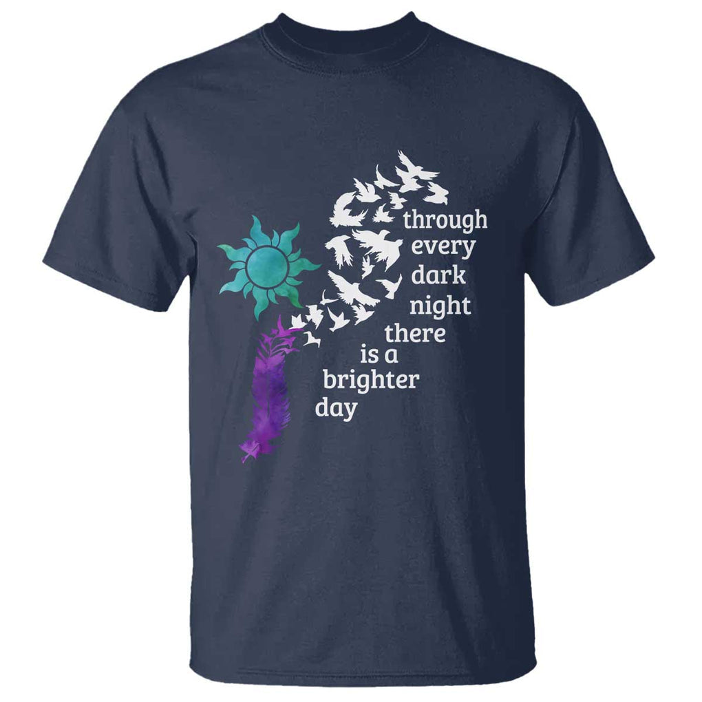 Suicide Prevention Awareness T Shirt Through Every Dark Night There Is A Brighter Day Semicolon Sun Feathers TS11 Navy Print Your Wear