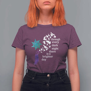 Suicide Prevention Awareness T Shirt For Women Through Every Dark Night There Is A Brighter Day Semicolon Sun Feathers TS11 Maroon Print Your Wear