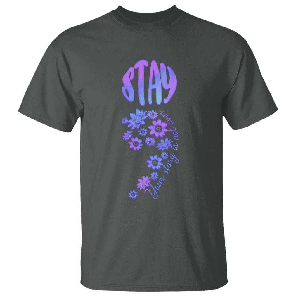 Suicide Prevention Awareness T Shirt Stay Your Story Is Not Over Semicolon Flower TS11 Dark Heather Print Your Wear