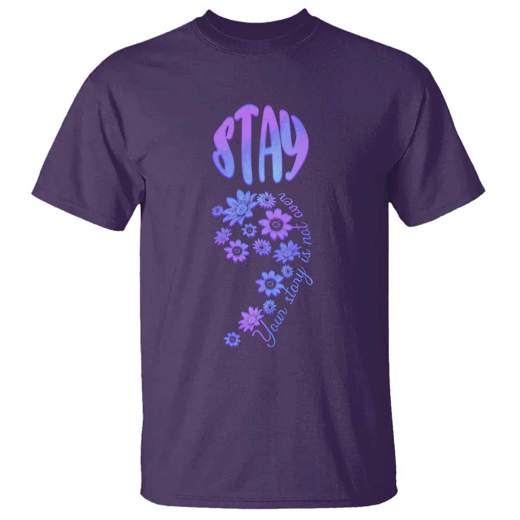 Suicide Prevention Awareness T Shirt Stay Your Story Is Not Over Semicolon Flower TS11 Purple Print Your Wear