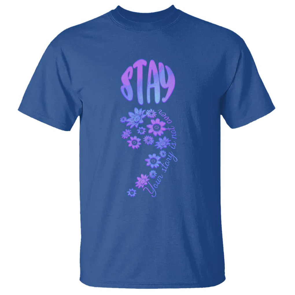 Suicide Prevention Awareness T Shirt Stay Your Story Is Not Over Semicolon Flower TS11 Royal Blue Print Your Wear