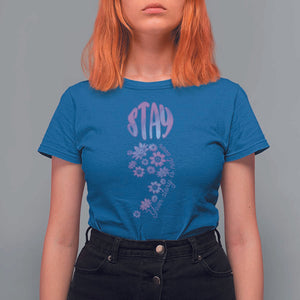 Suicide Prevention Awareness T Shirt For Women Stay Your Story Is Not Over Semicolon Flower TS11 Royal Blue Print Your Wear