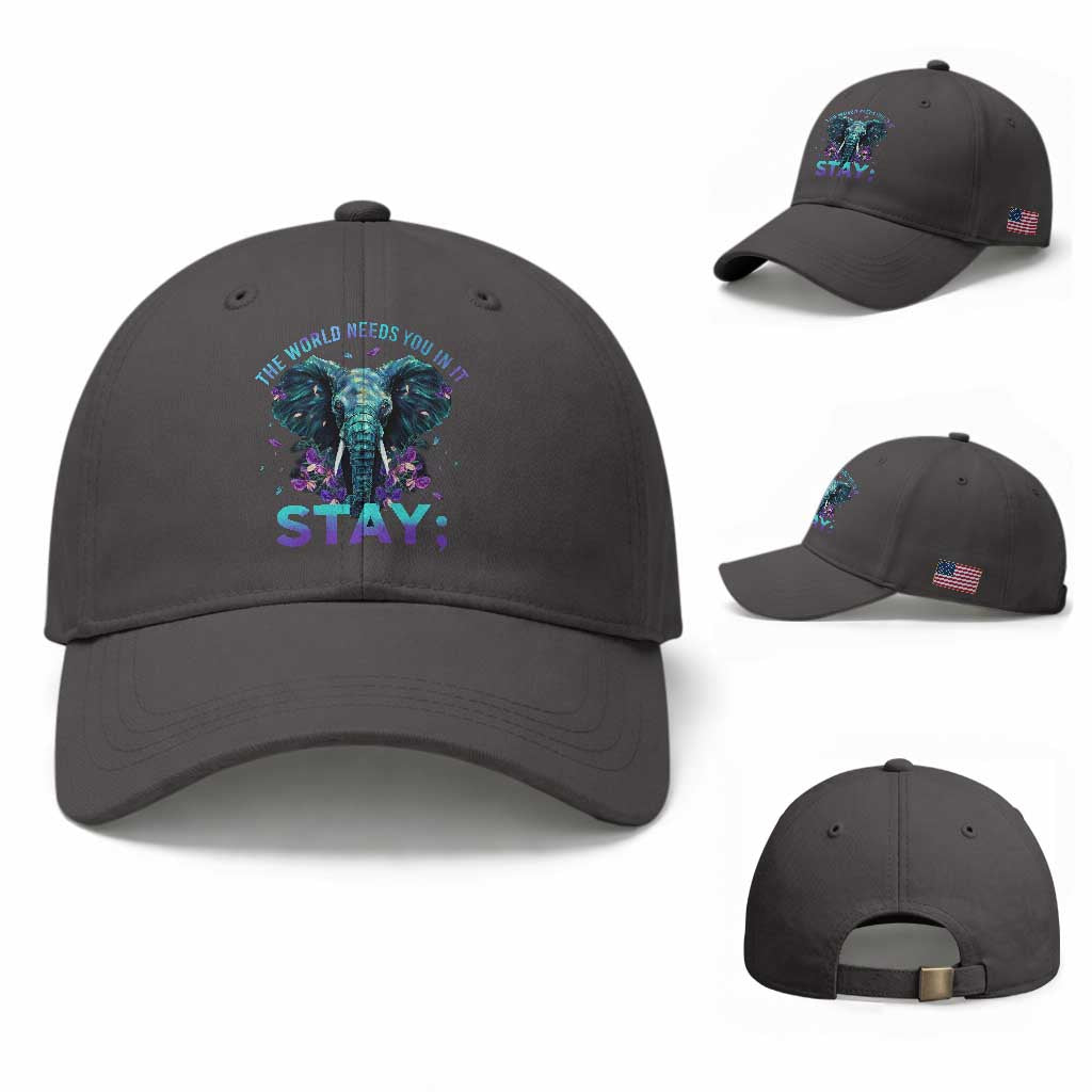 Suicide Prevention Awareness Baseball Cap Stay The World Needs You In It Semicolon Elephant Flower