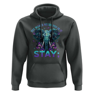 Suicide Prevention Awareness Hoodie Stay The World Needs You In It Semicolon Elephant Flower TS11 Dark Heather Print Your Wear