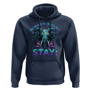 Suicide Prevention Awareness Hoodie Stay The World Needs You In It Semicolon Elephant Flower TS11 Navy Print Your Wear