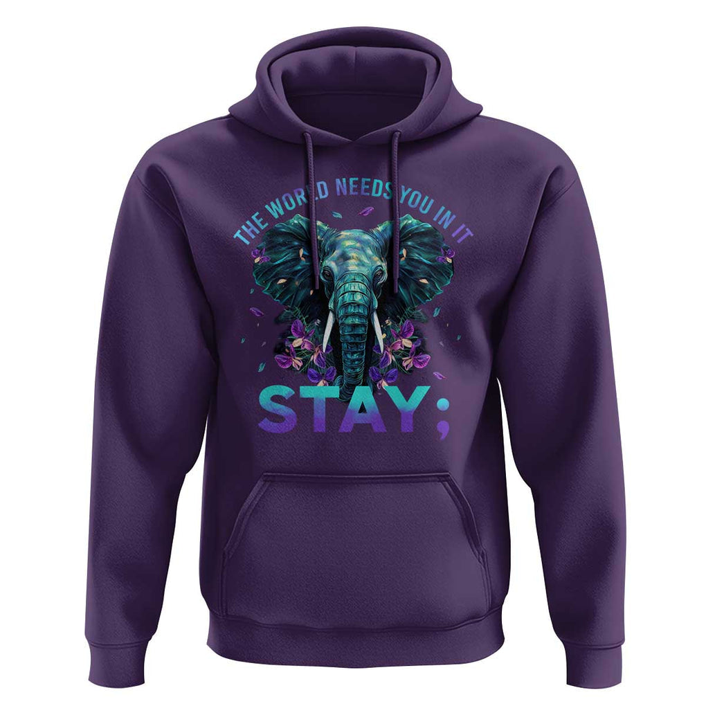 Suicide Prevention Awareness Hoodie Stay The World Needs You In It Semicolon Elephant Flower TS11 Purple Print Your Wear