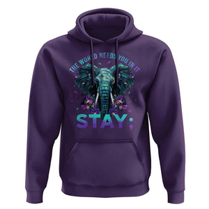 Suicide Prevention Awareness Hoodie Stay The World Needs You In It Semicolon Elephant Flower TS11 Purple Print Your Wear