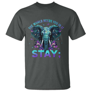 Suicide Prevention Awareness T Shirt Stay The World Needs You In It Semicolon Elephant Flower TS11 Dark Heather Print Your Wear
