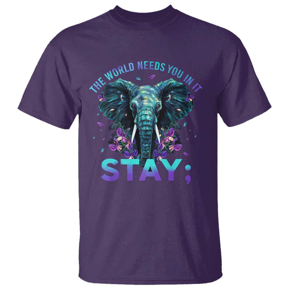 Suicide Prevention Awareness T Shirt Stay The World Needs You In It Semicolon Elephant Flower TS11 Purple Print Your Wear