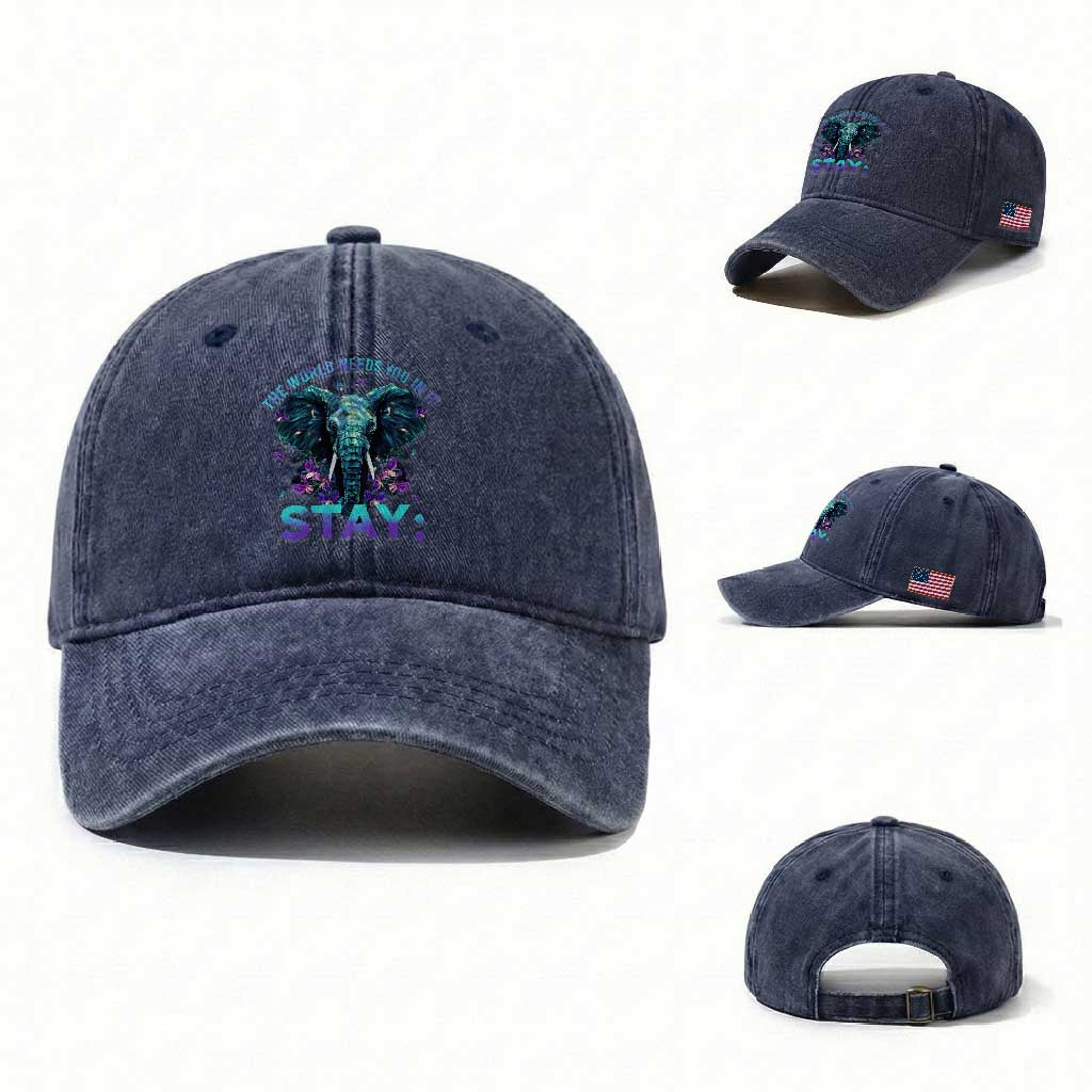 Suicide Prevention Awareness Washed Cotton Baseball Cap Stay The World Needs You In It Semicolon Elephant Flower