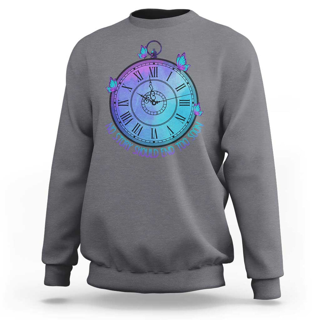 Suicide Prevention Awareness Sweatshirt No Story Should End Too Soon Butterfly Clock TS11 Charcoal Print Your Wear