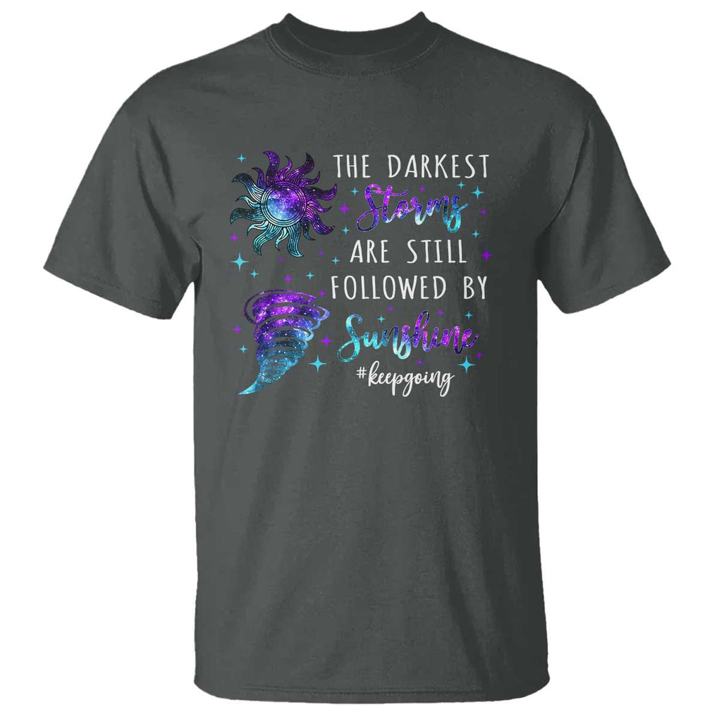 Suicide Prevention Awareness T Shirt The Darkest Storms Are Still Followed By Sunshine Keepgoing Semicolon TS11 Dark Heather Print Your Wear