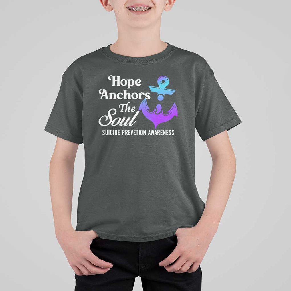 Suicide Prevention Awareness T Shirt For Kid Hope Anchors The Soul Teal And Purple Semicolon TS11 Dark Heather Print Your Wear