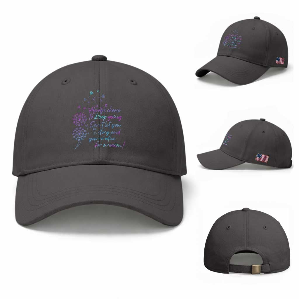Suicide Prevention Awareness Baseball Cap Always Choose To Keep Going Don't Let Your Story End You're Alive For A Reason Semicolon