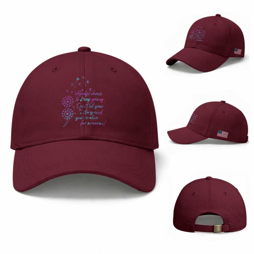 Suicide Prevention Awareness Baseball Cap Always Choose To Keep Going Don't Let Your Story End You're Alive For A Reason Semicolon