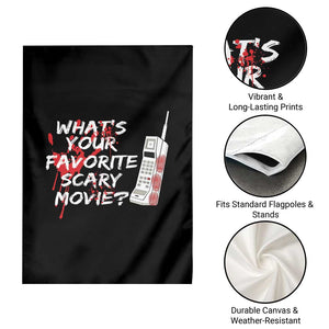 Funny Whats Your Favorite Scary Movie Garden Flag Halloween Horror Film Lover TS11 Print Your Wear