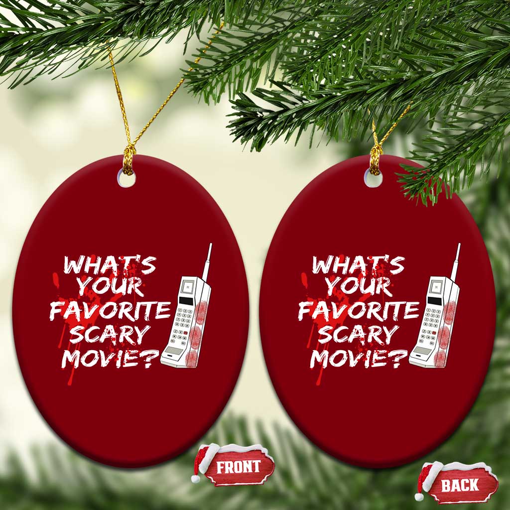 Funny Whats Your Favorite Scary Movie Ceramic Ornament Halloween Horror Film Lover TS11 Print Your Wear