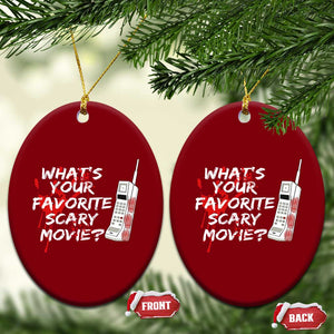 Funny Whats Your Favorite Scary Movie Ceramic Ornament Halloween Horror Film Lover TS11 Print Your Wear
