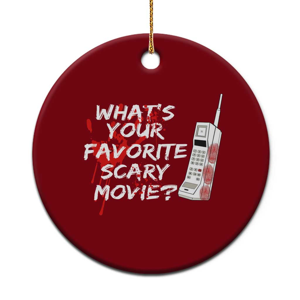 Funny Whats Your Favorite Scary Movie Ceramic Ornament Halloween Horror Film Lover TS11 1pc Red Print Your Wear