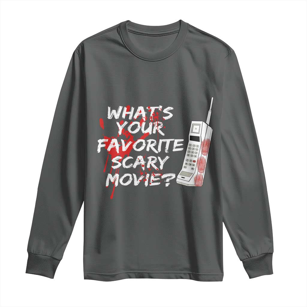 Funny Whats Your Favorite Scary Movie Long Sleeve Shirt Halloween Horror Film Lover TS11 Dark Heather Print Your Wear